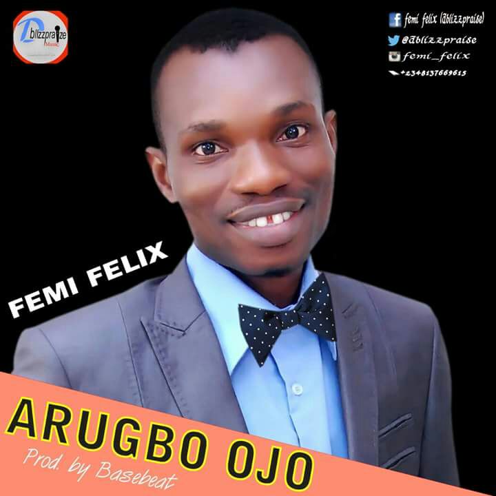 download-music-femi-felix-arugbo-ojo-kingdomboiz