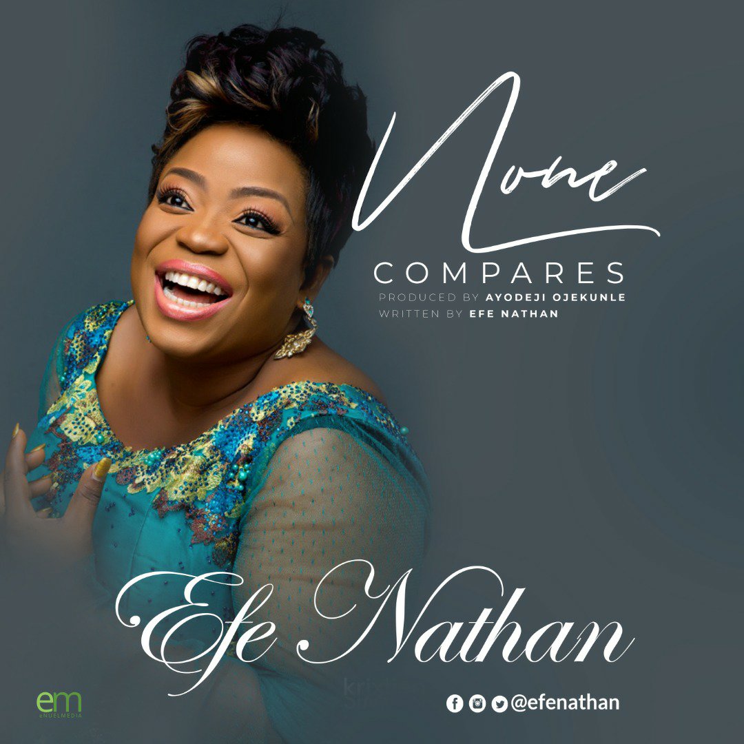 Efe Nathan – None Compares