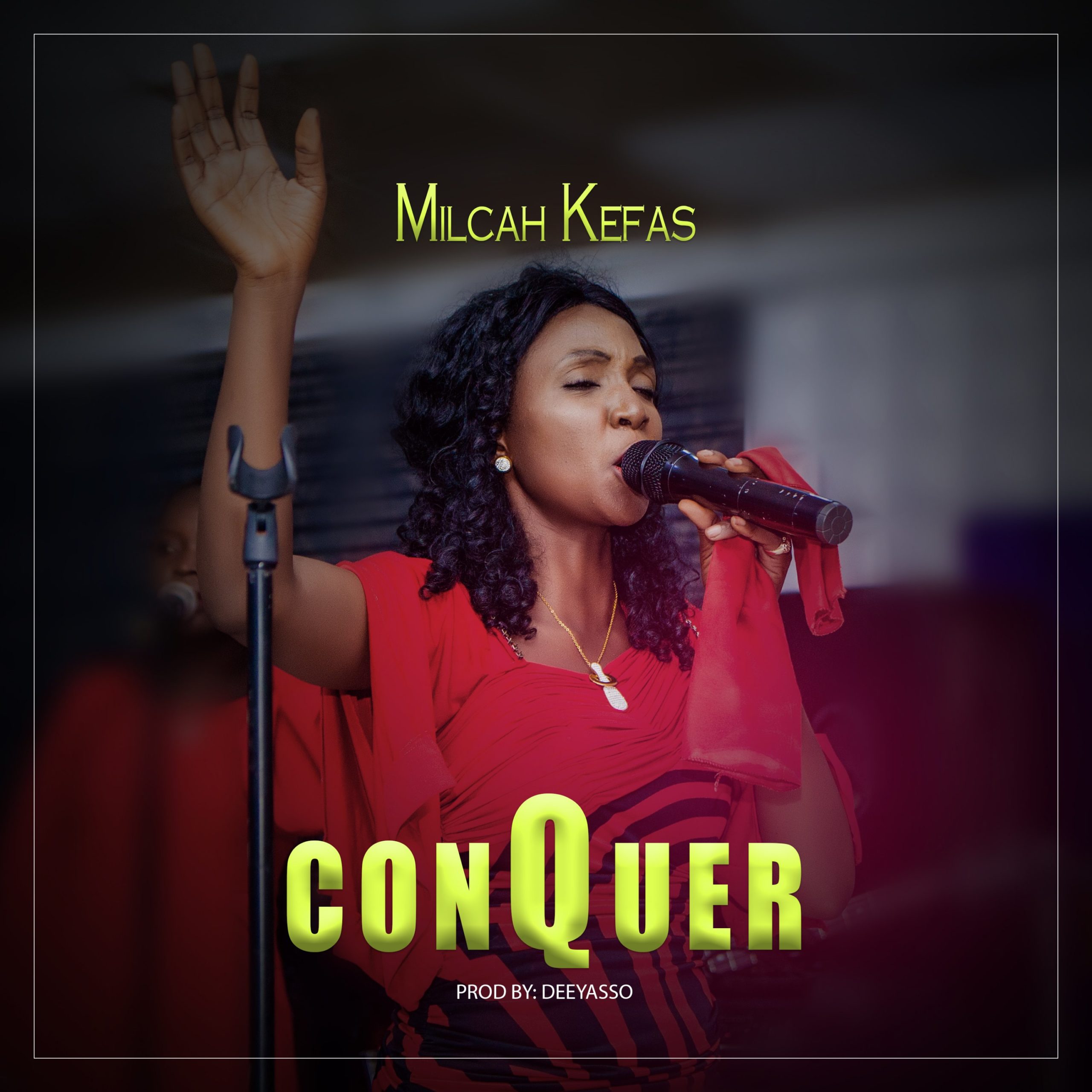 DOWNLOAD Music: Milcah Kefas - Conquer