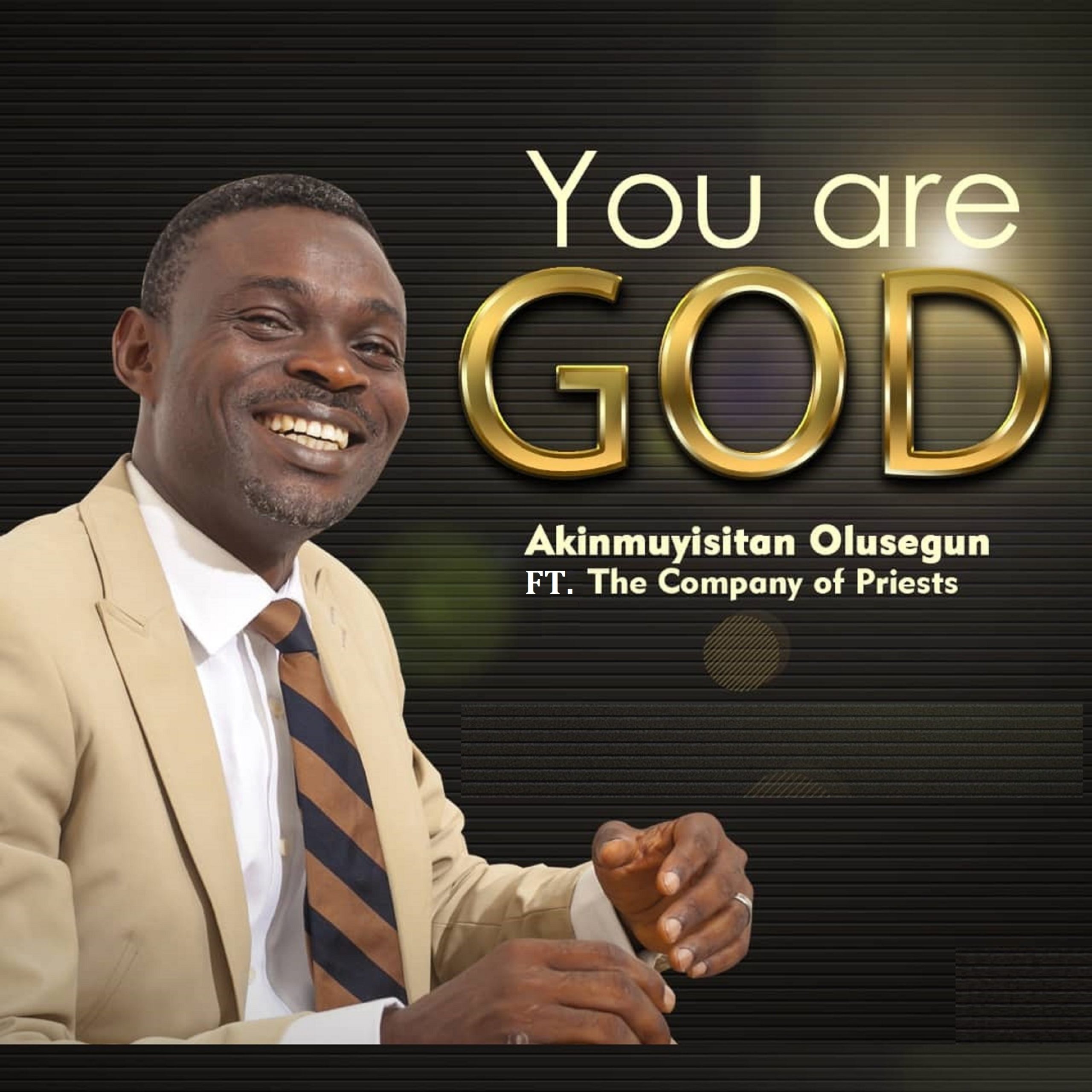 DOWNLOAD Music: Akinmuyisitan Olusegun - You Are God