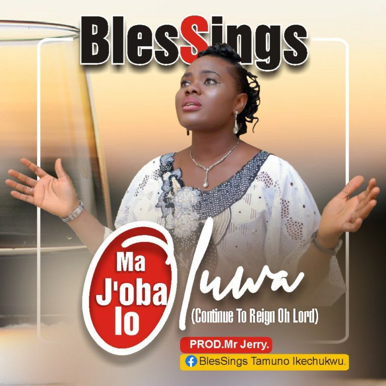 DOWNLOAD Music BlesSings Ma J'Oba Lo Oluwa Kingdomboiz