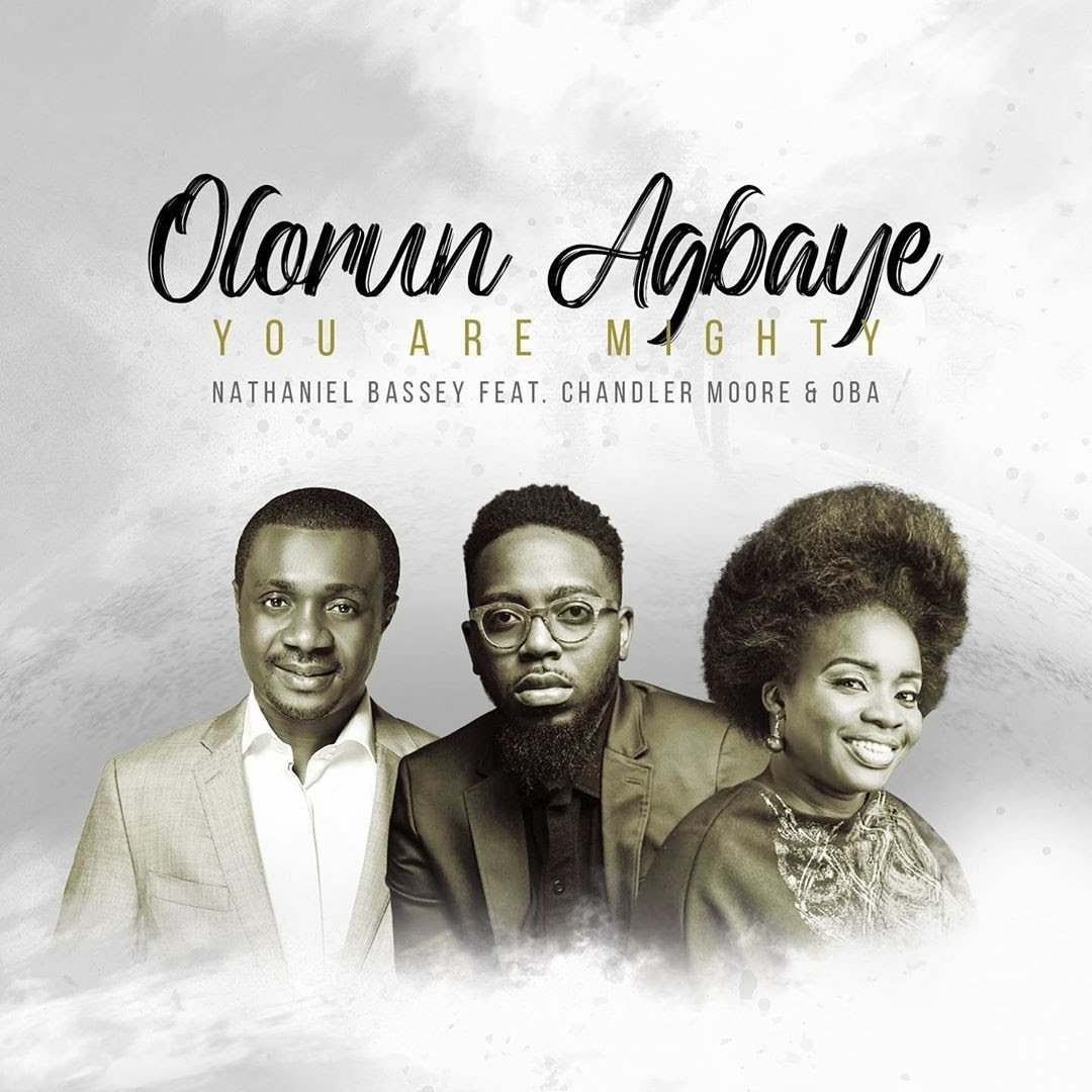 Nathaniel Bassey – Olorun Agbaye (You Are Mighty)