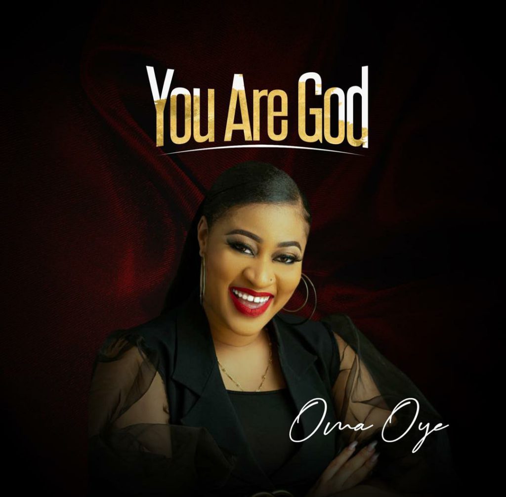 DOWNLOAD Music: Oma Oye - You are God - Kingdomboiz