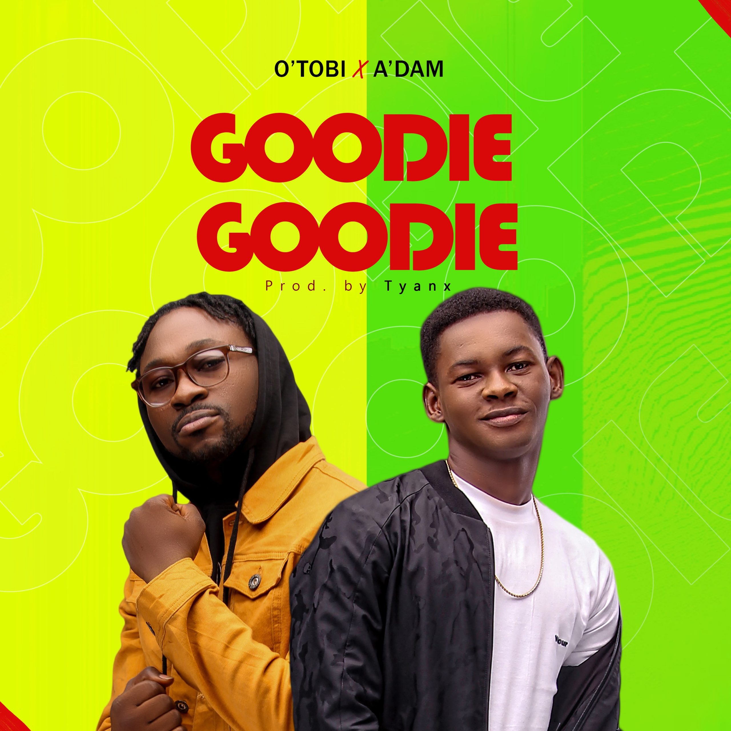 DOWNLOAD Music: O'tobi & A'dam - Goodie Goodie