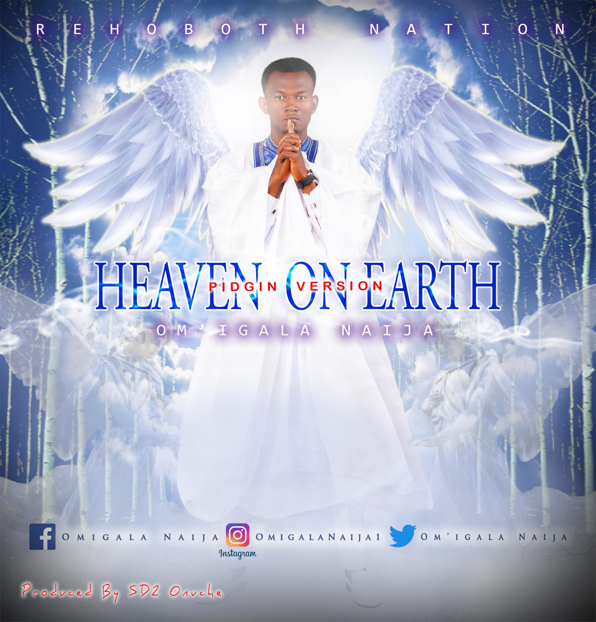 DOWNLOAD Music: Om'gala Naija - Heaven On Earth (Pigin Version)