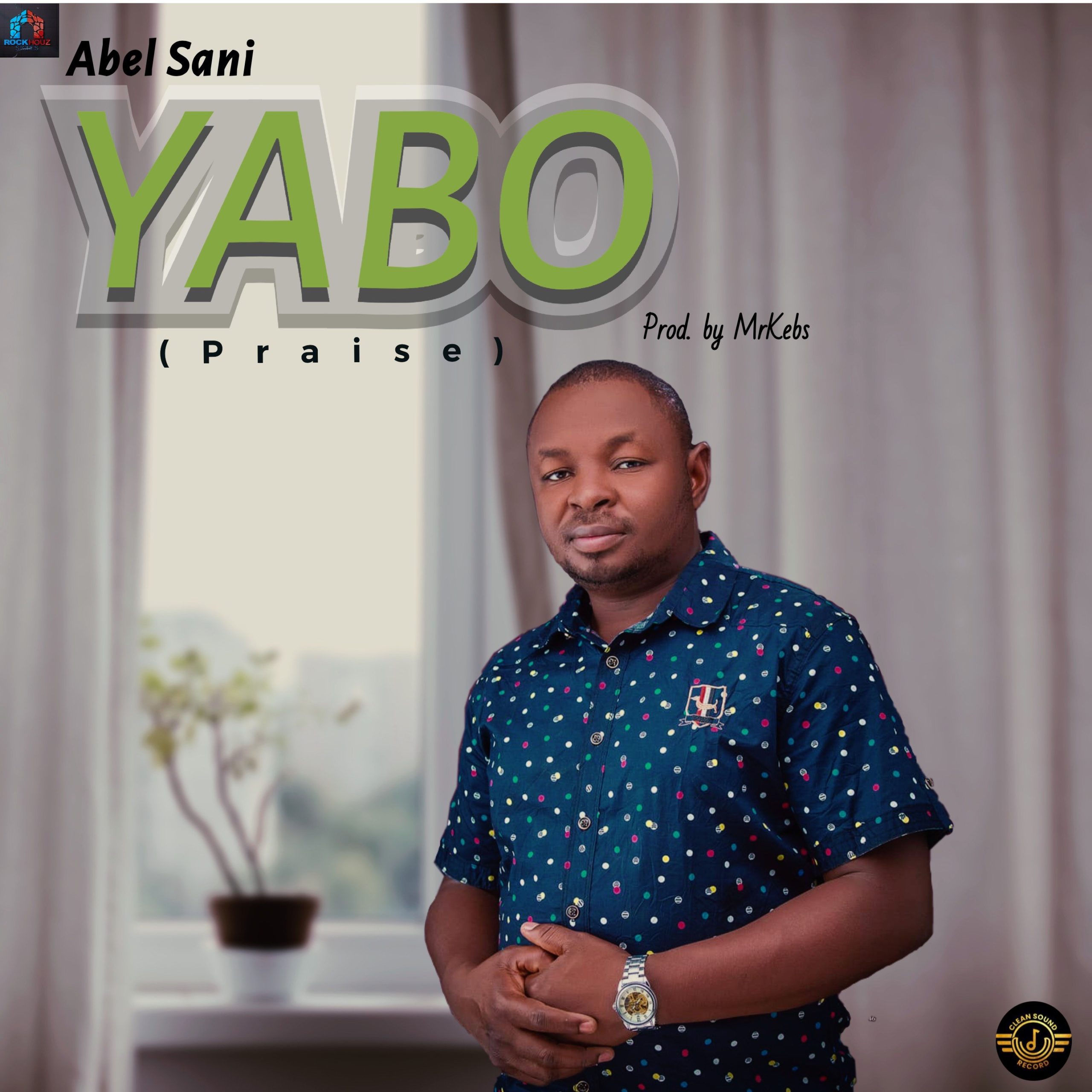 DOWNLOAD Music: Abel Sani - Yabo (Praise)
