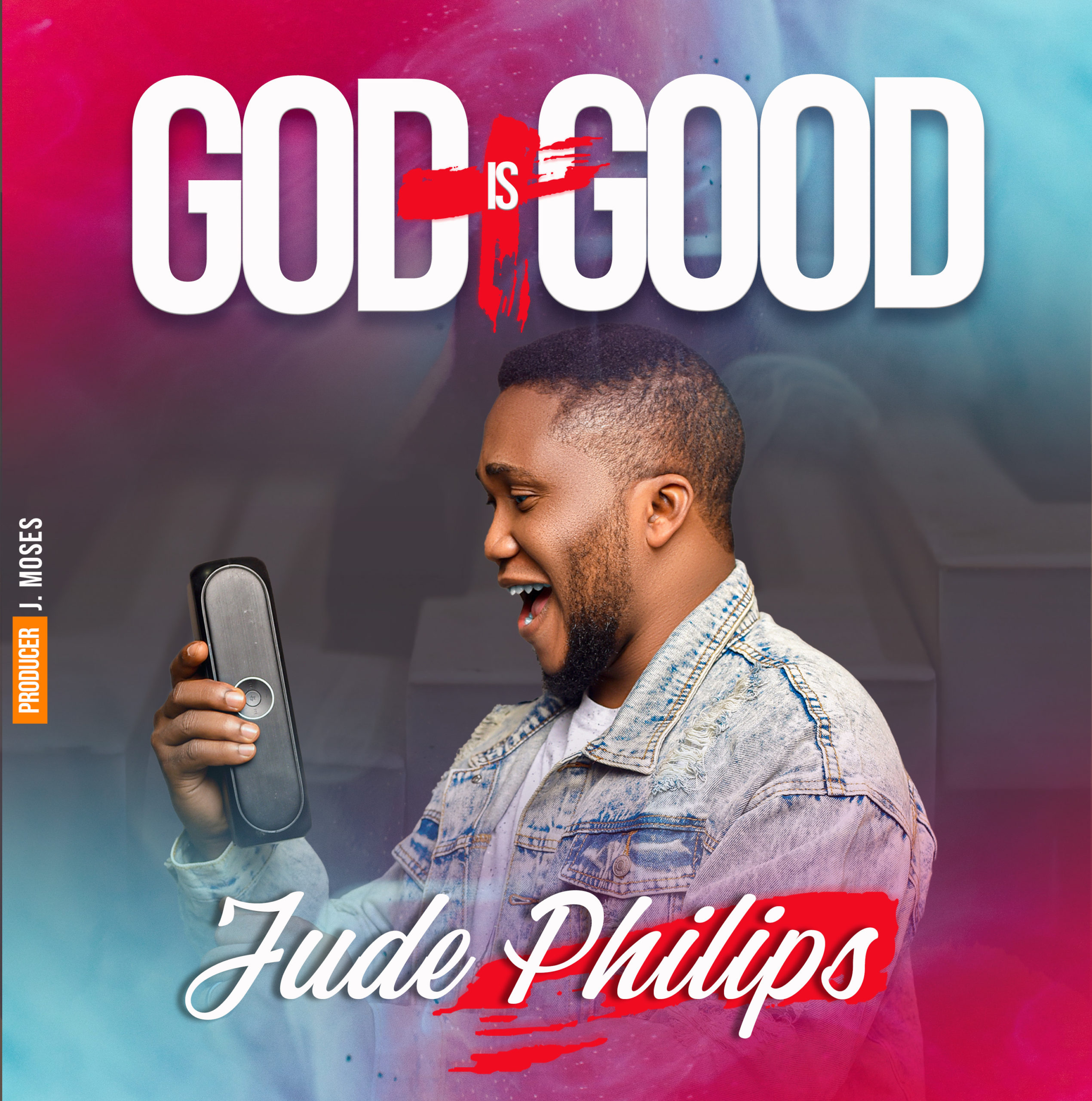 DOWNLOAD MP3: Jude Philips - God Is Good