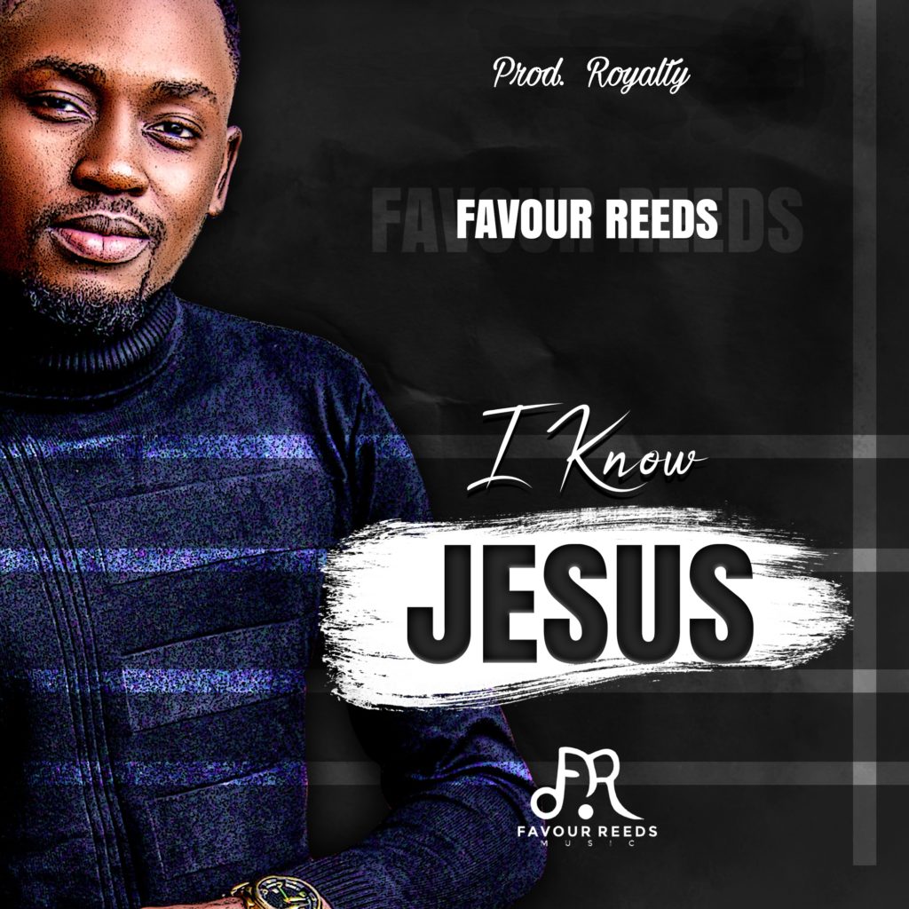 DOWNLOAD Music: Favour Reeds - I Know Jesus