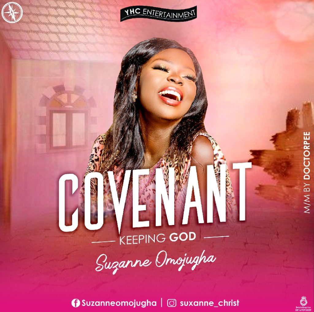 DOWNLOAD Mp3: Suzanne Omojugha -  Covenant Keeping God