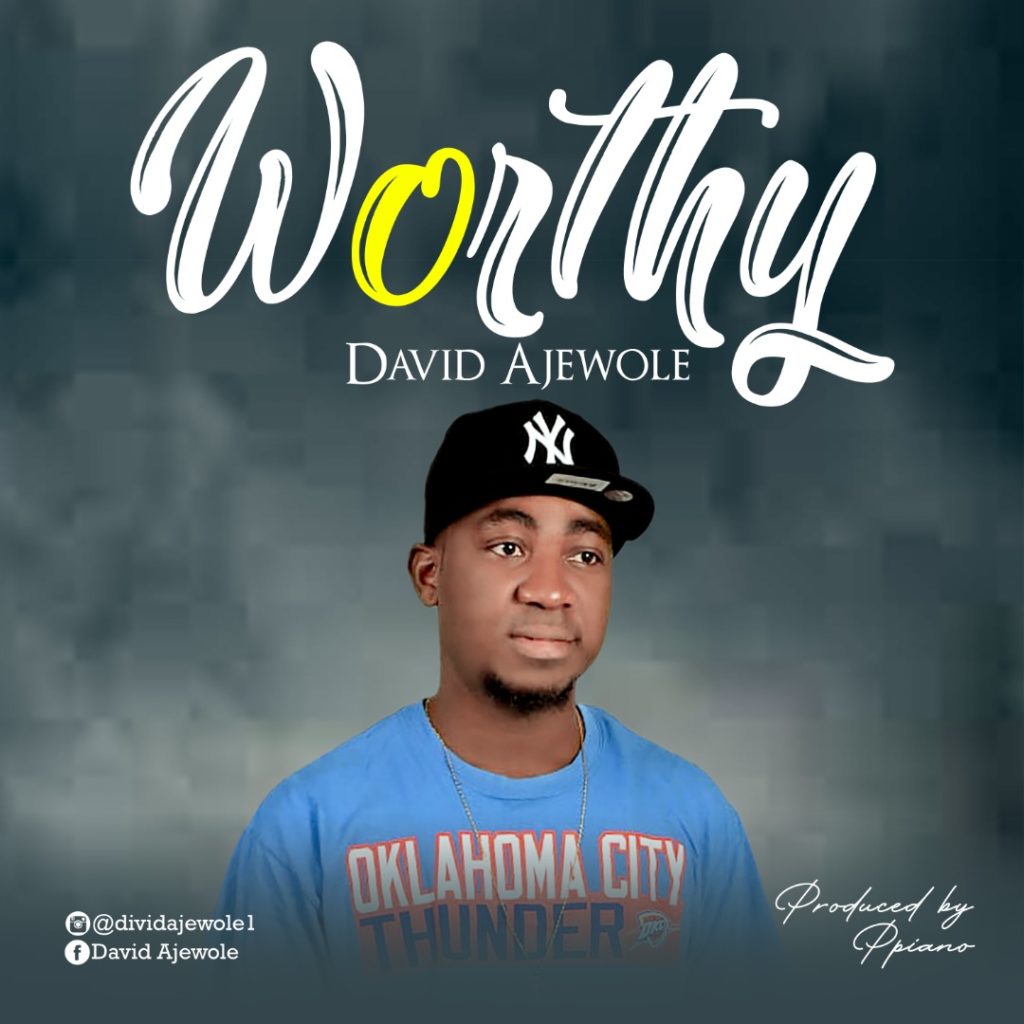 DOWNLOAD Mp3: David Ajewole - Worthy