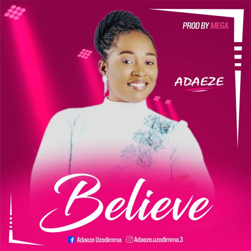 DOWNLOAD Mp3: Adaeze - Believe