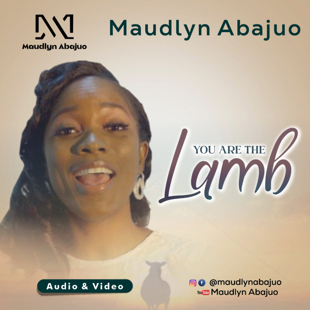 DOWNLOAD Mp3: Maudlyn Abajuo - You Are The Lamb