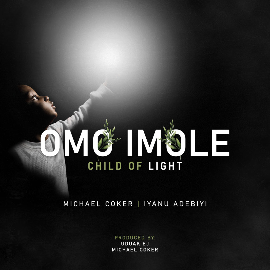 DOWNLOAD Mp3: Michael Coker - Omo Imole (Ft. Iyanu Adebiyi)