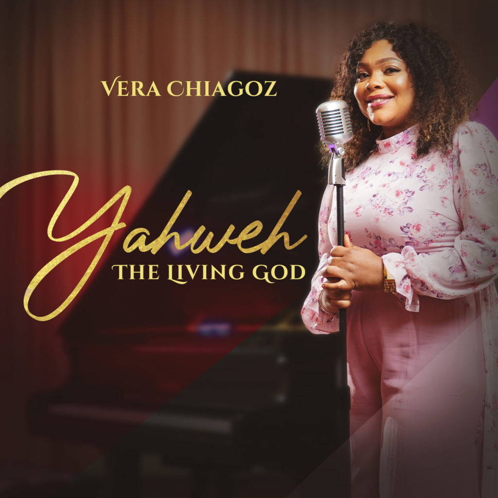DOWNLOAD Mp3: Vera Chiagoz - Yahweh (The Living God).