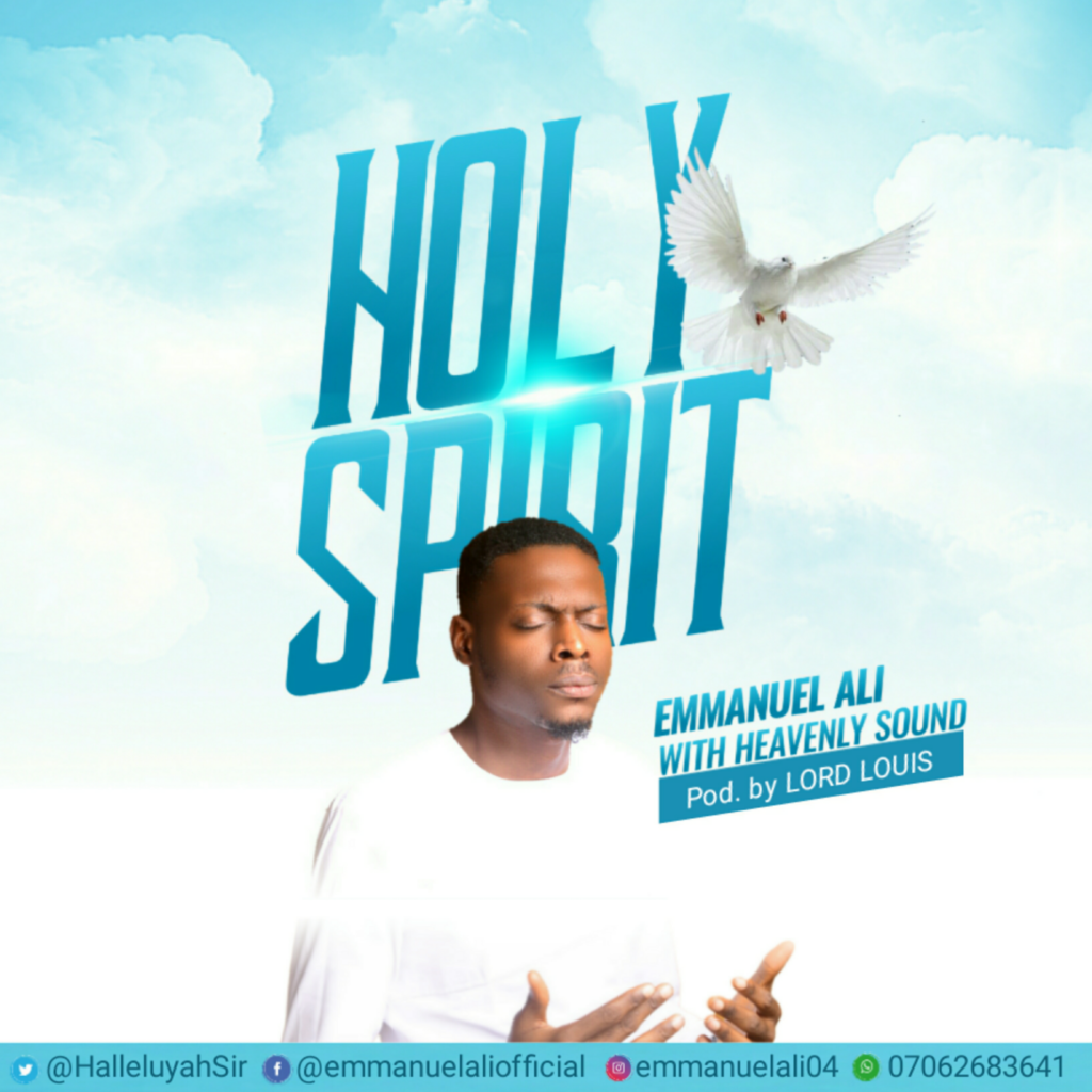 DOWNLOAD Mp3: Emmanuel Ali - Holy Spirit