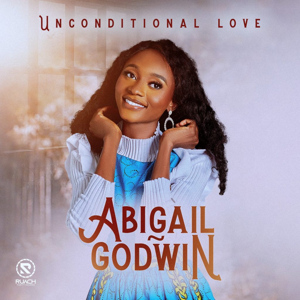 DOWNLOAD Mp3: Abigail Godwin - Unconditional Love