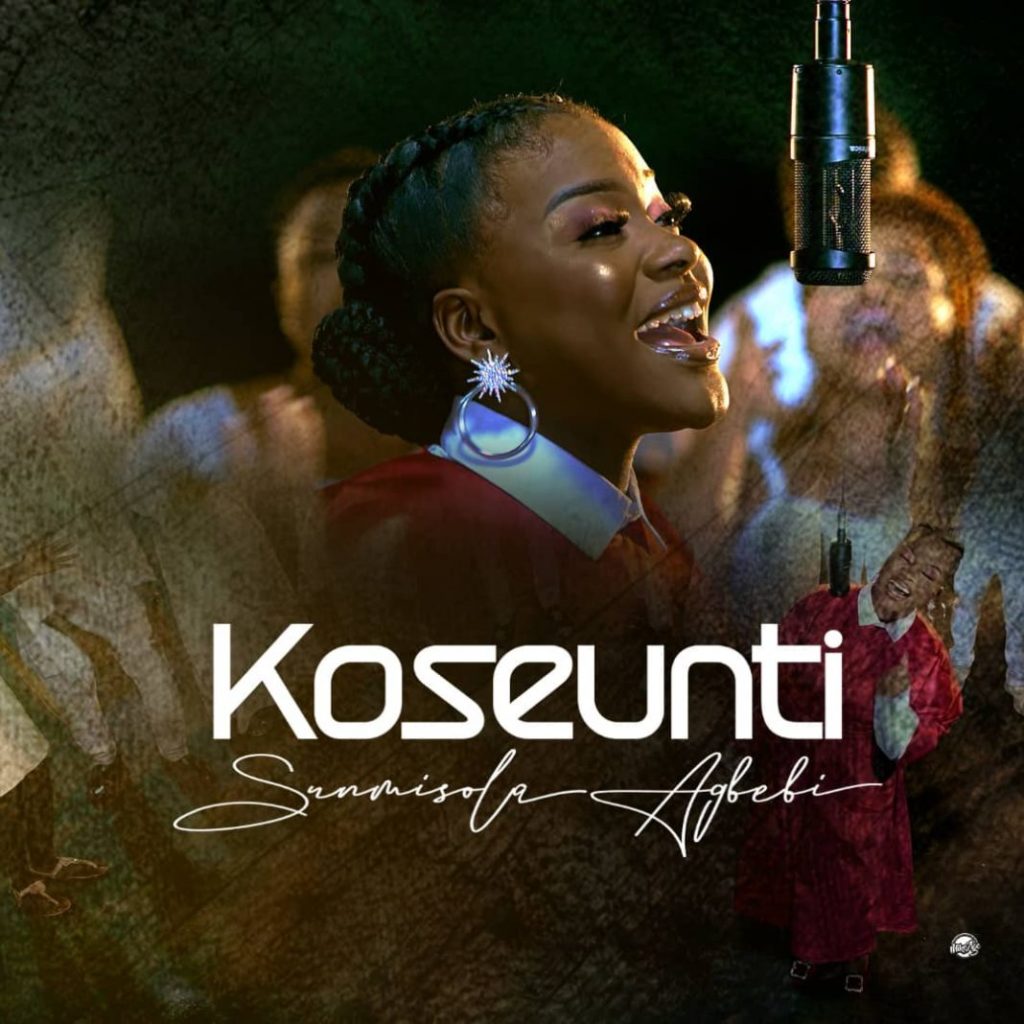 DOWNLOAD Mp3: Sunmisola Agbebi - Koseunti