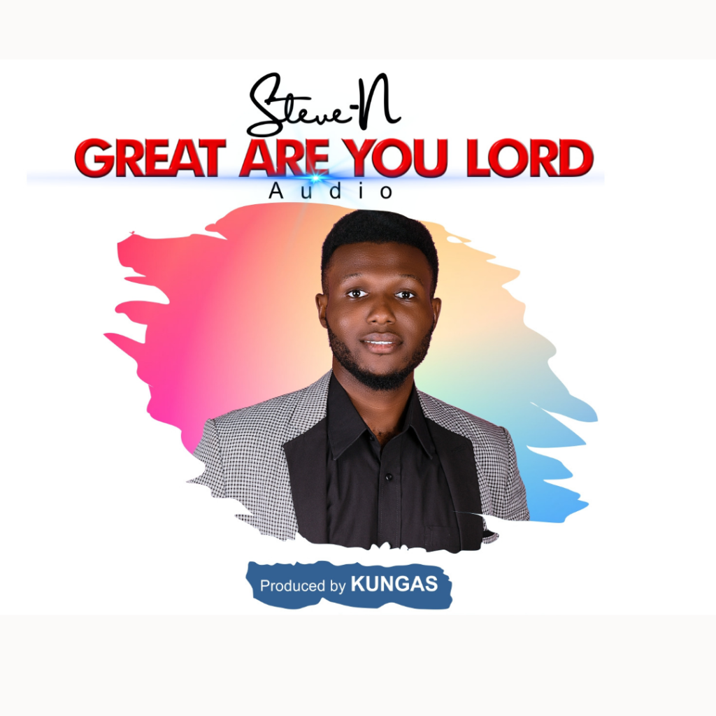 DOWNLOAD Mp3: Steve-N - Great are you Lord
