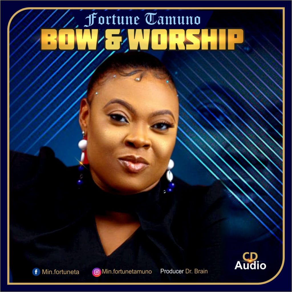 DOWNLOAD Mp3: Fortune Tamuno - Bow &amp; Worship