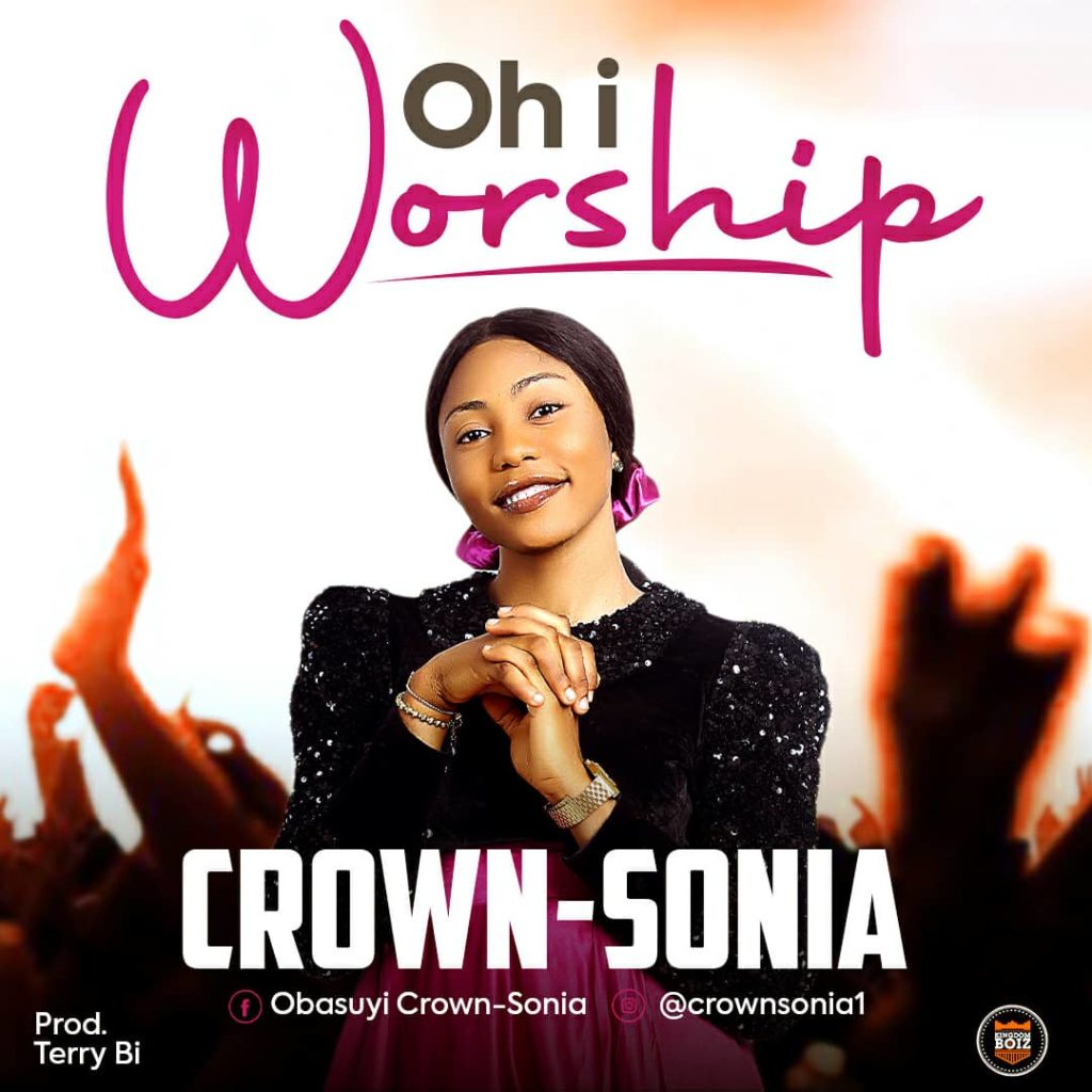 DOWNLOAD Mp3: Crown-Sonia - Oh I Worship