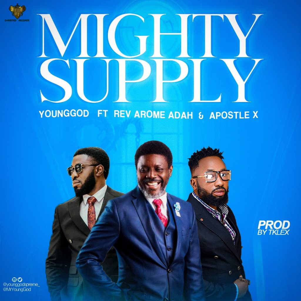 DOWNLOAD Mp3: YoungGod ft Rev Arome Adah and Apostle X - Mighty Supply