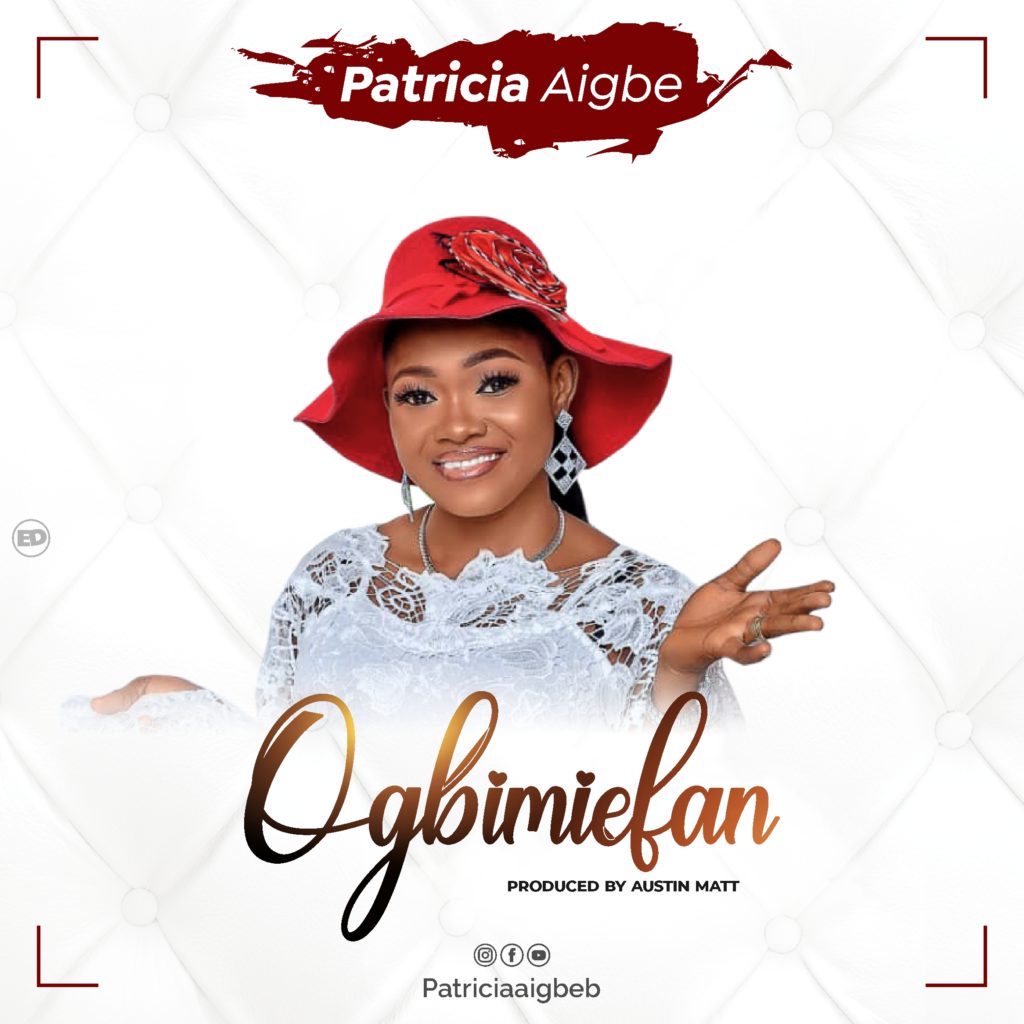 DOWNLOAD Mp3: Patricia Aigbedion - Ogbimiefan
