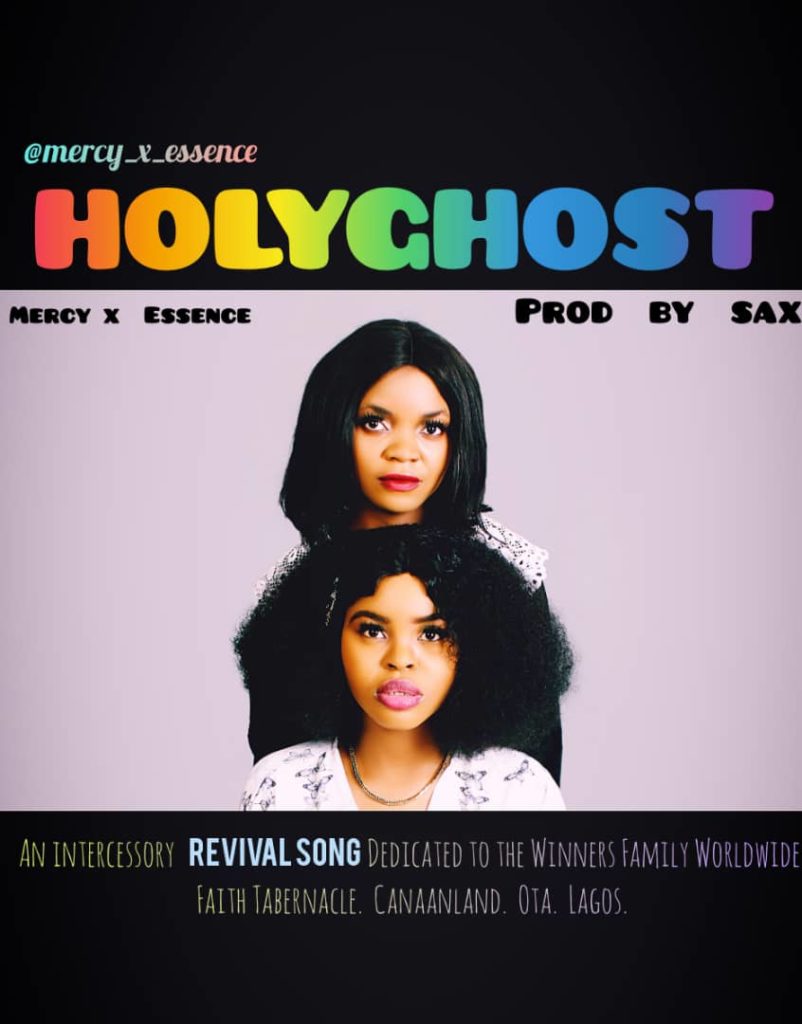 DOWNLOAD Mp3: Mercy ft Essence- Holyghost