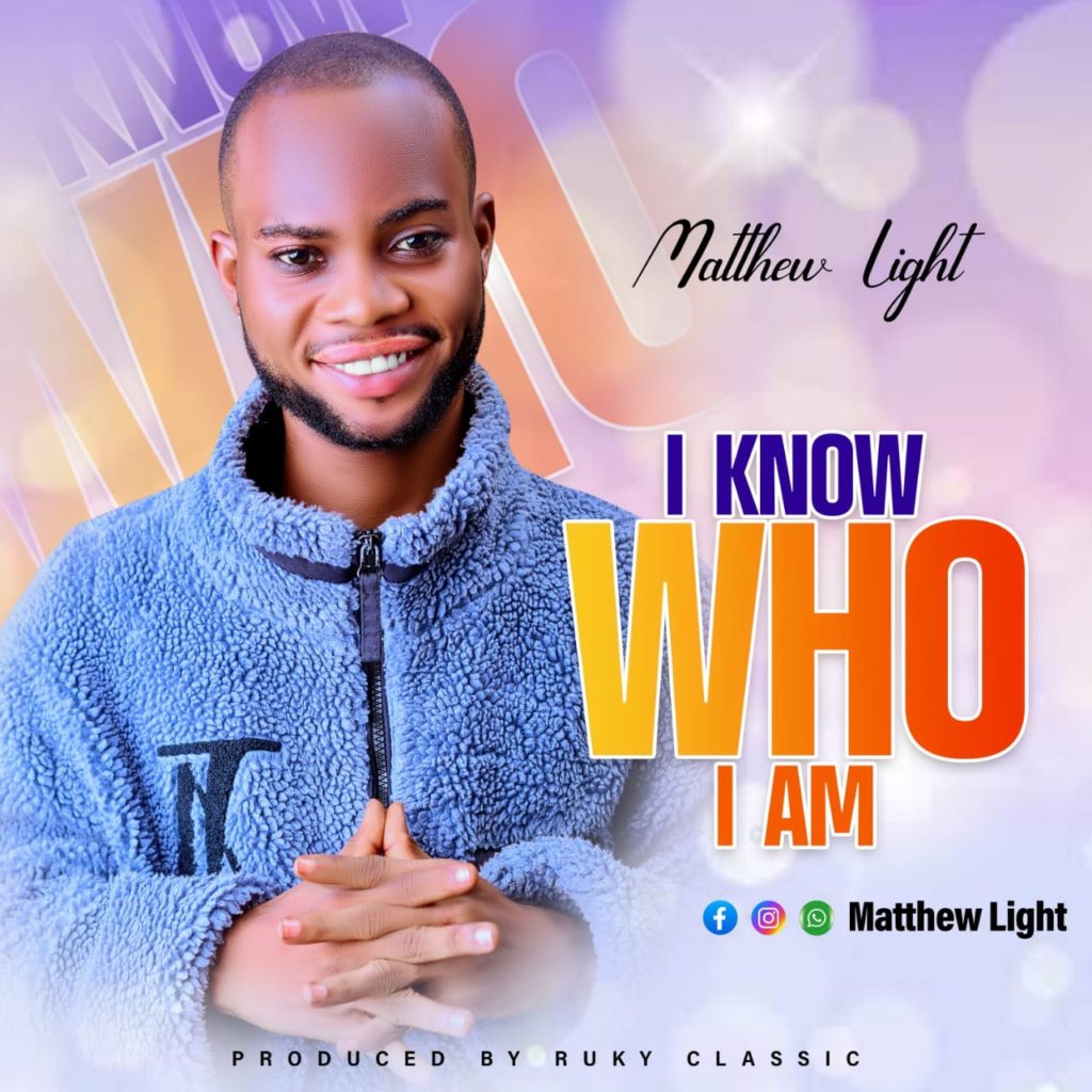 download-mp3-matthew-light-i-know-who-i-am-kingdomboiz