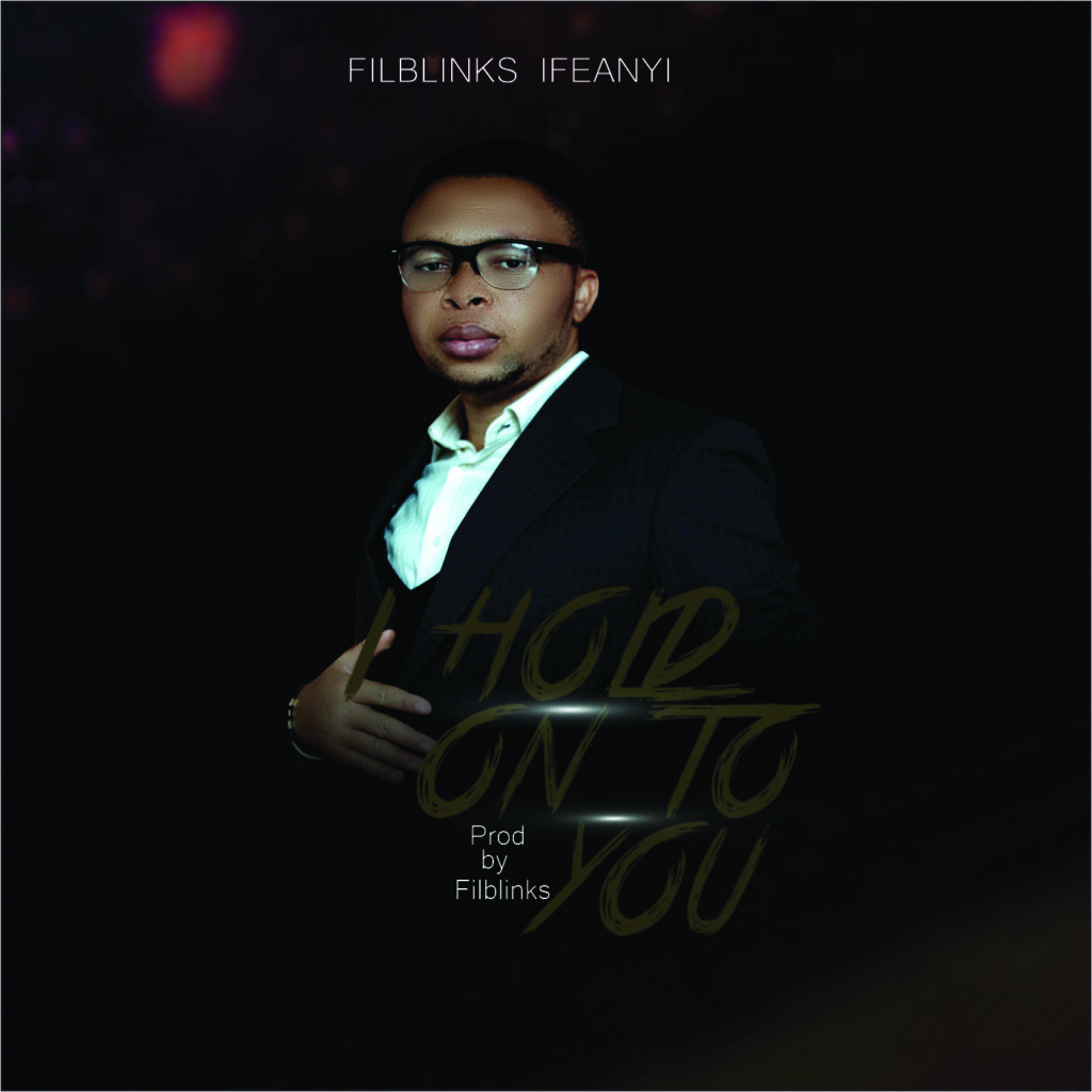 DOWNLOAD Mp3: Filblinks Ifeanyi - I Hold On To You
