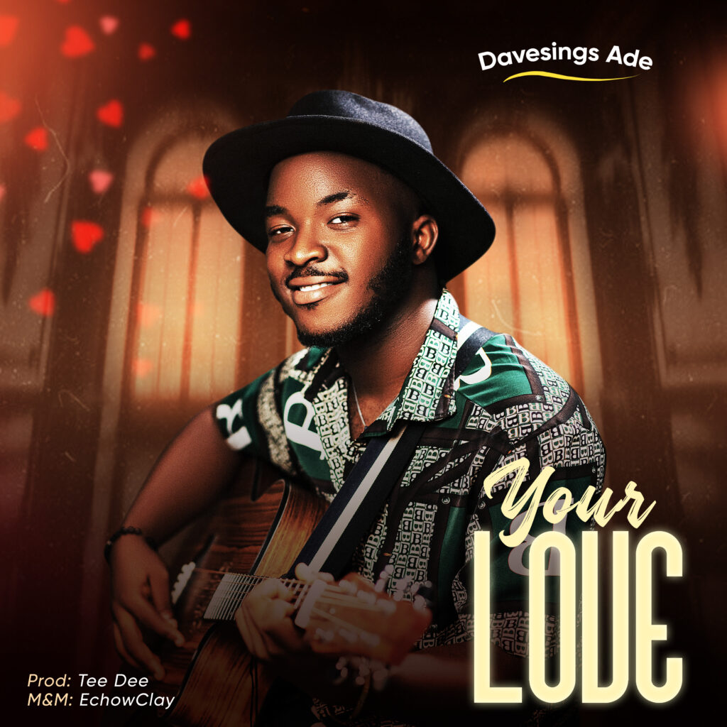 DOWNLOAD Mp3: Davesings Ade - Your Love