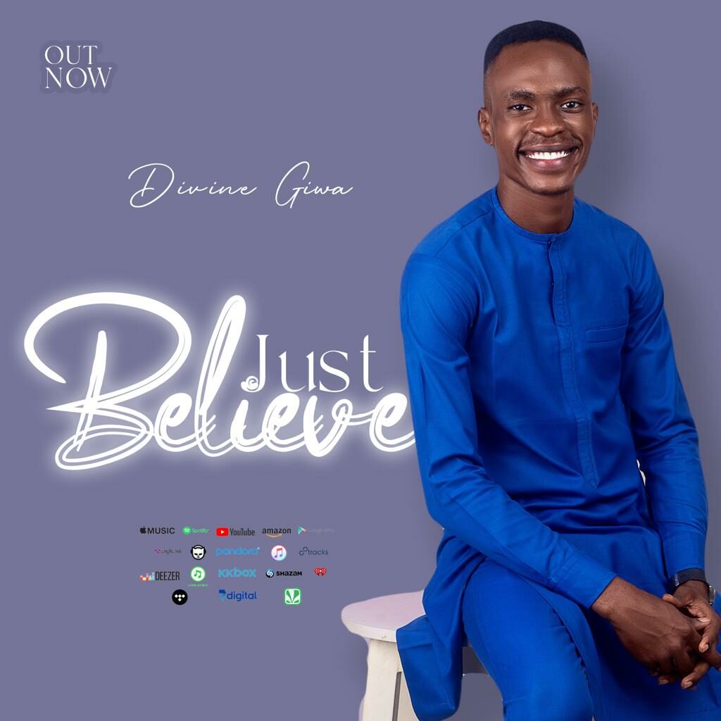 DOWNLOAD Mp3: Divine Giwa - Just Believe