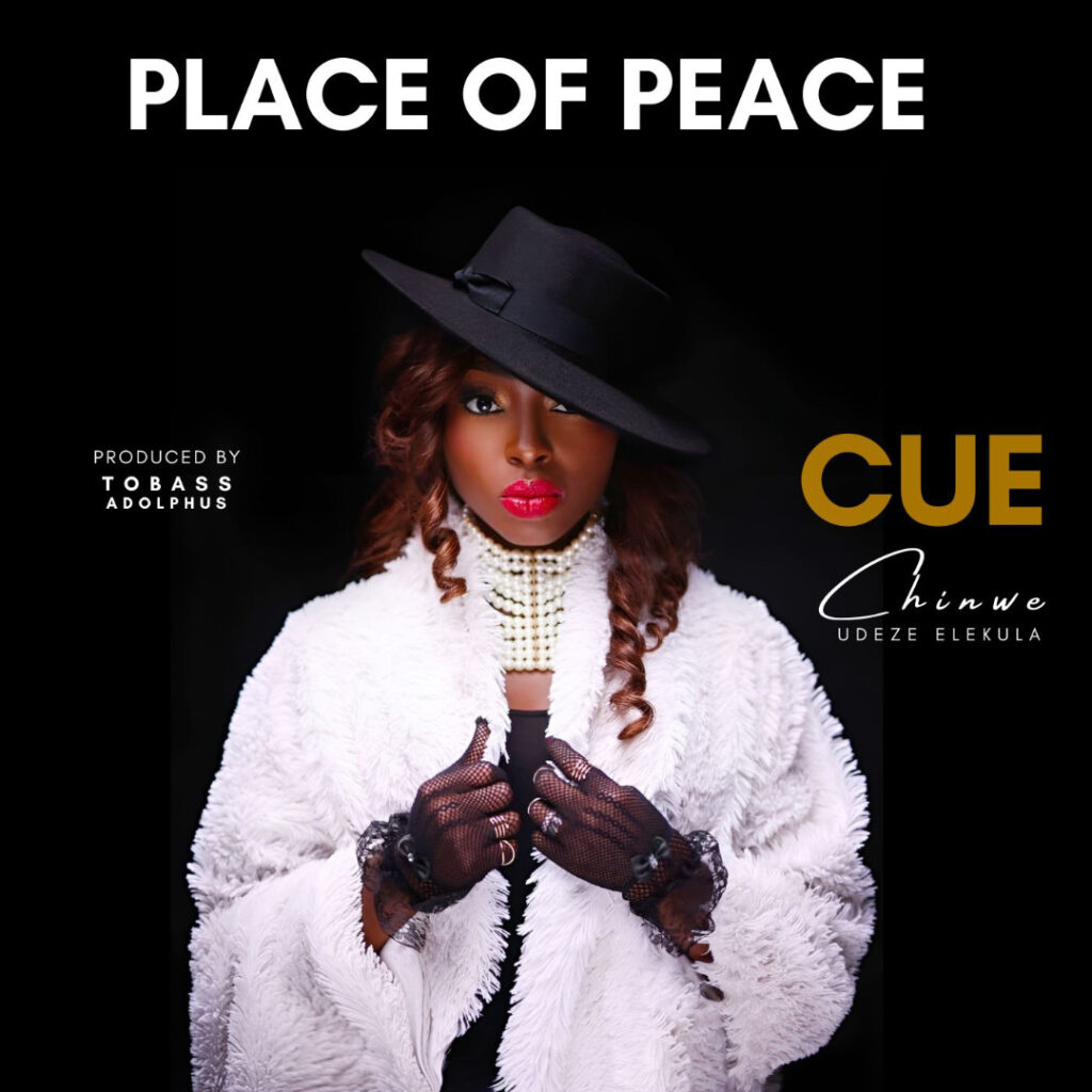 DOWNLOAD Mp3: Chinwe Udeze Elekula (CUE) - Place of Peace