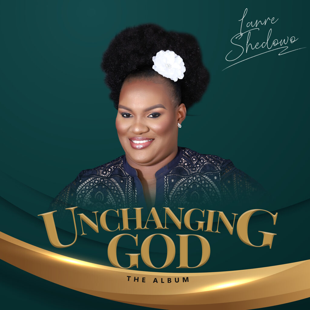 DOWNLOAD Music: Lanre Shedowo - Unchanging God
