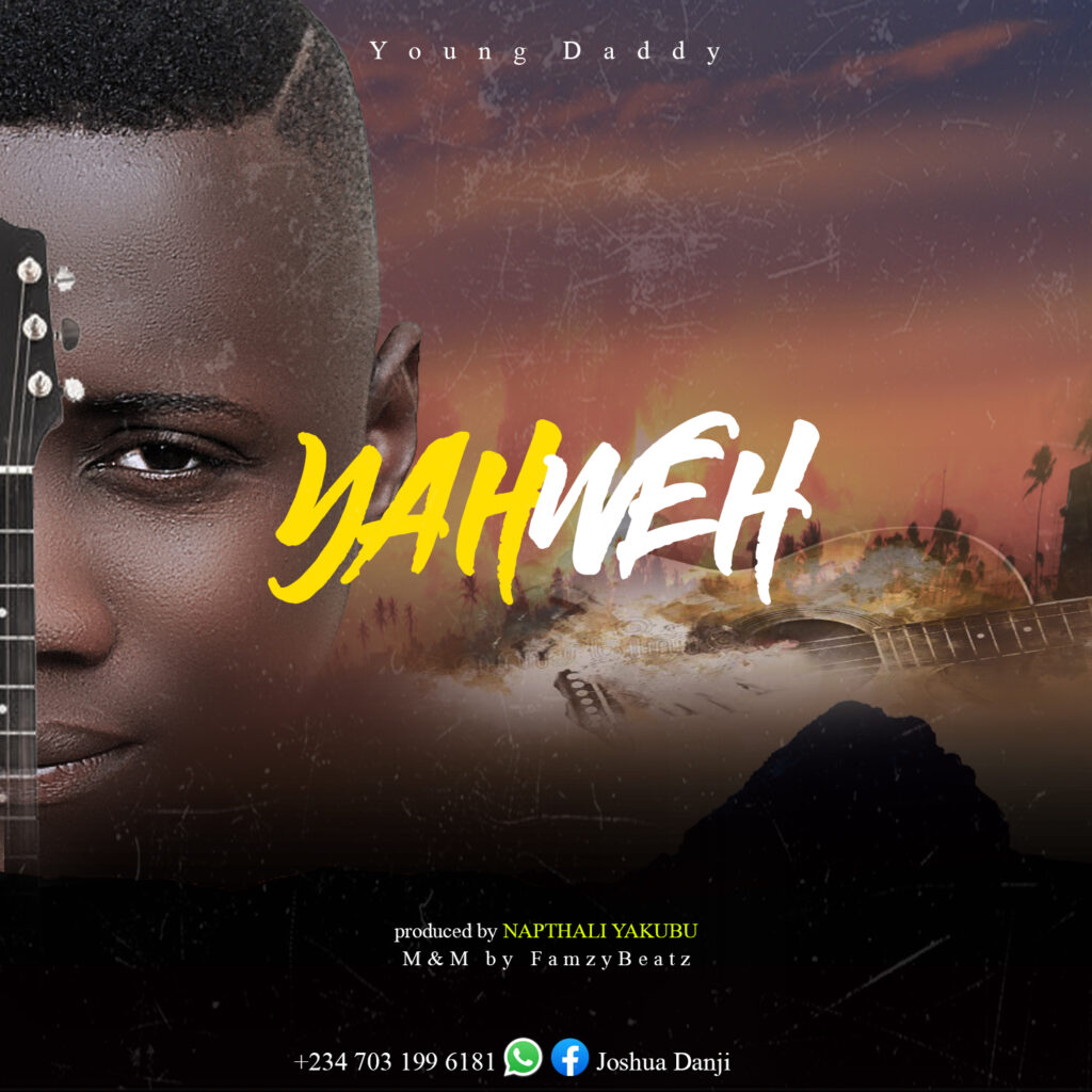 DOWNLOAD Mp3: Joshua Danji(Young Daddy - Yahweh