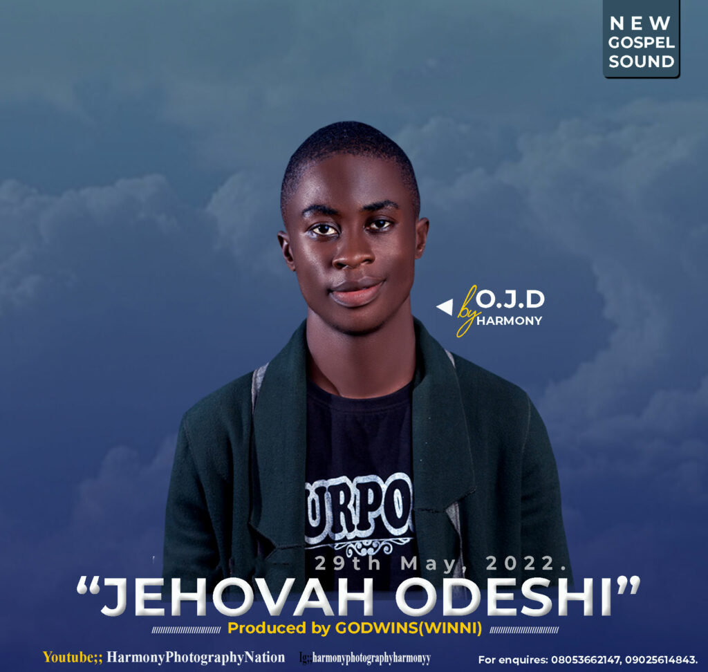 DOWNLOAD Mp3: O.J.D Harmony - Jehovah Odeshi