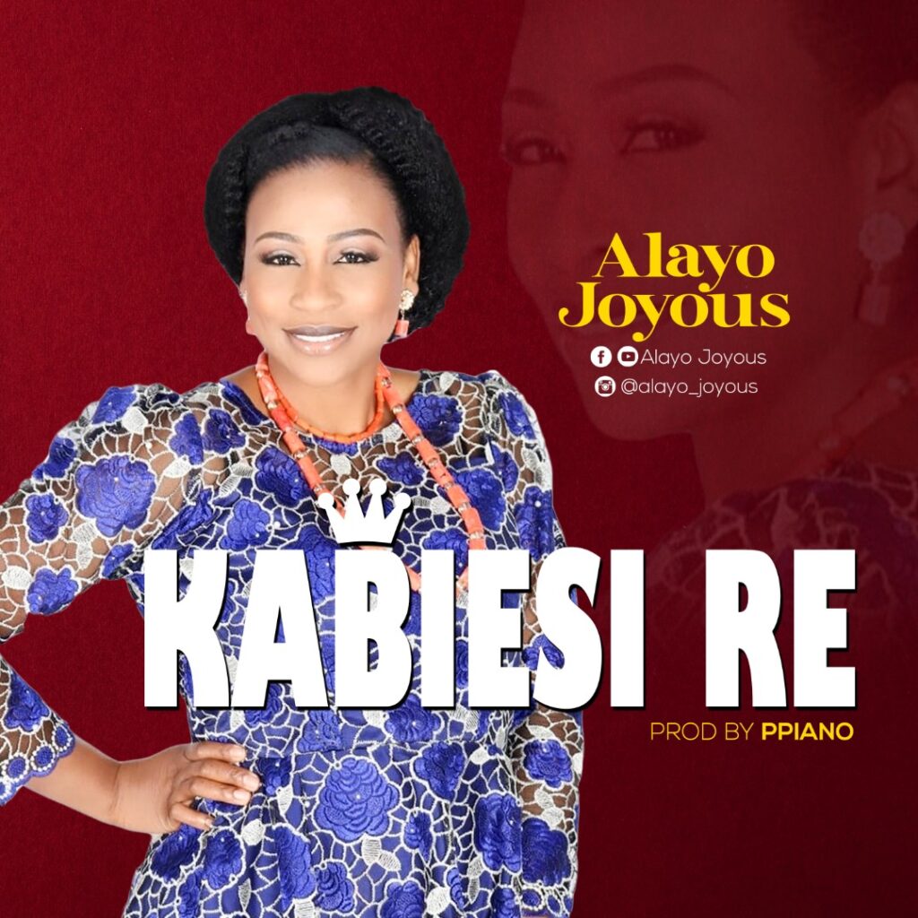 DOWNLOAD Mp3: Alayo Joyous - Kabiesi Re