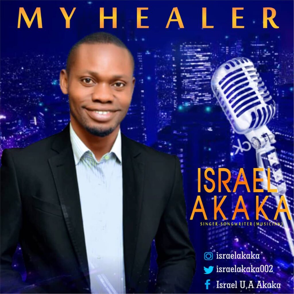 DOWNLOAD Mp3: Israel Akaka - My Healer