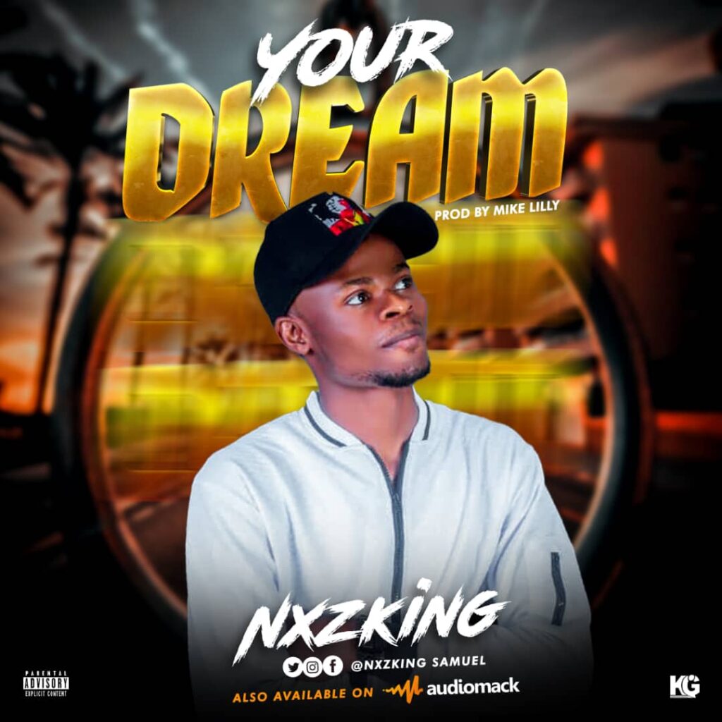 DOWNLOAD Mp3: Nxzking - What You Dream.