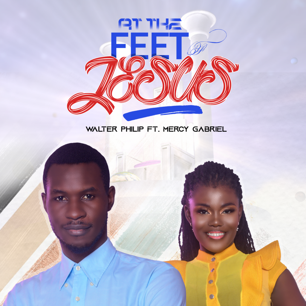 DOWNLOAD Mp3: Walter Philips FT Mercy Gabriel  - At The Feet of Jesus