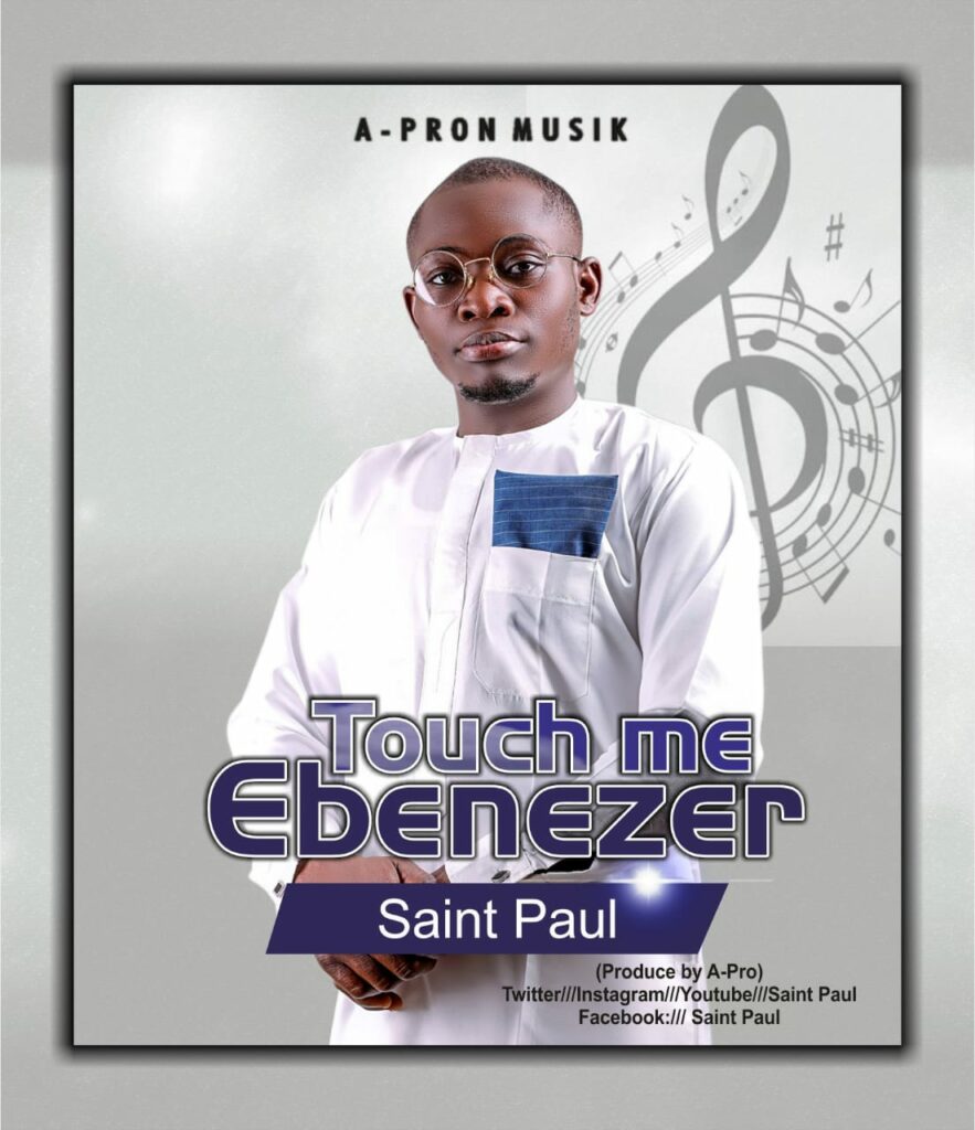 DOWNLOAD Mp3: Saint  Paul - Touch Me Ebenezer