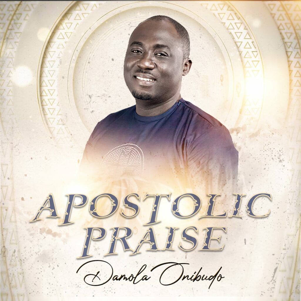 DOWNLOAD Mp3: Damola Onibudo - Apostolic Praise