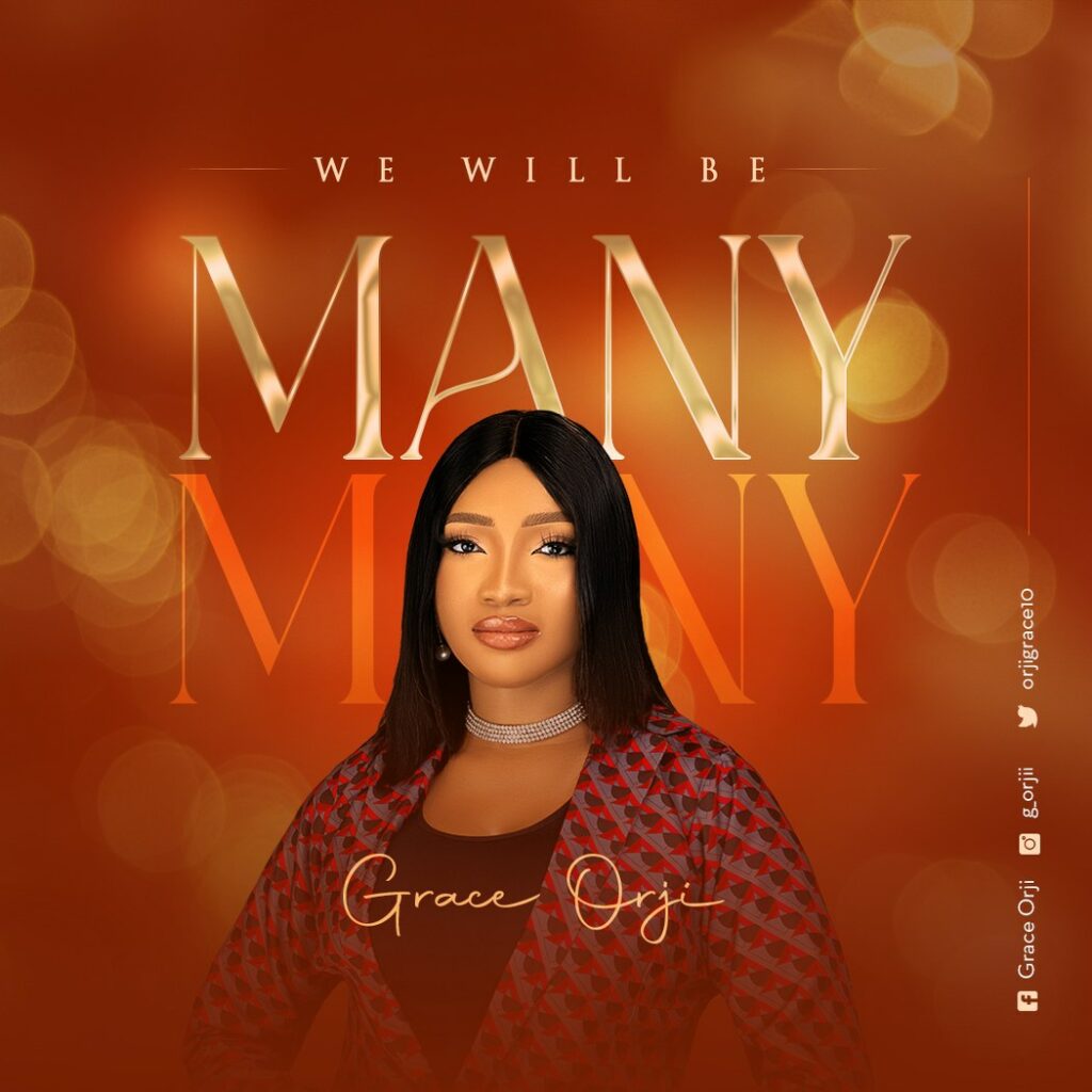 DOWNLOAD Mp3: Grace Orji - We Will Be Many