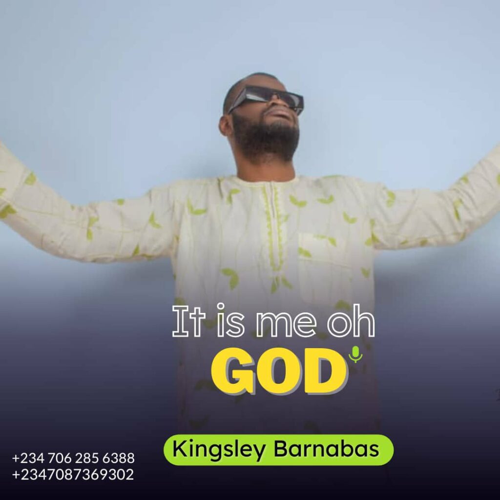 DOWNLOAD Mp3: Kingsley Barnabas - ITS ME O God