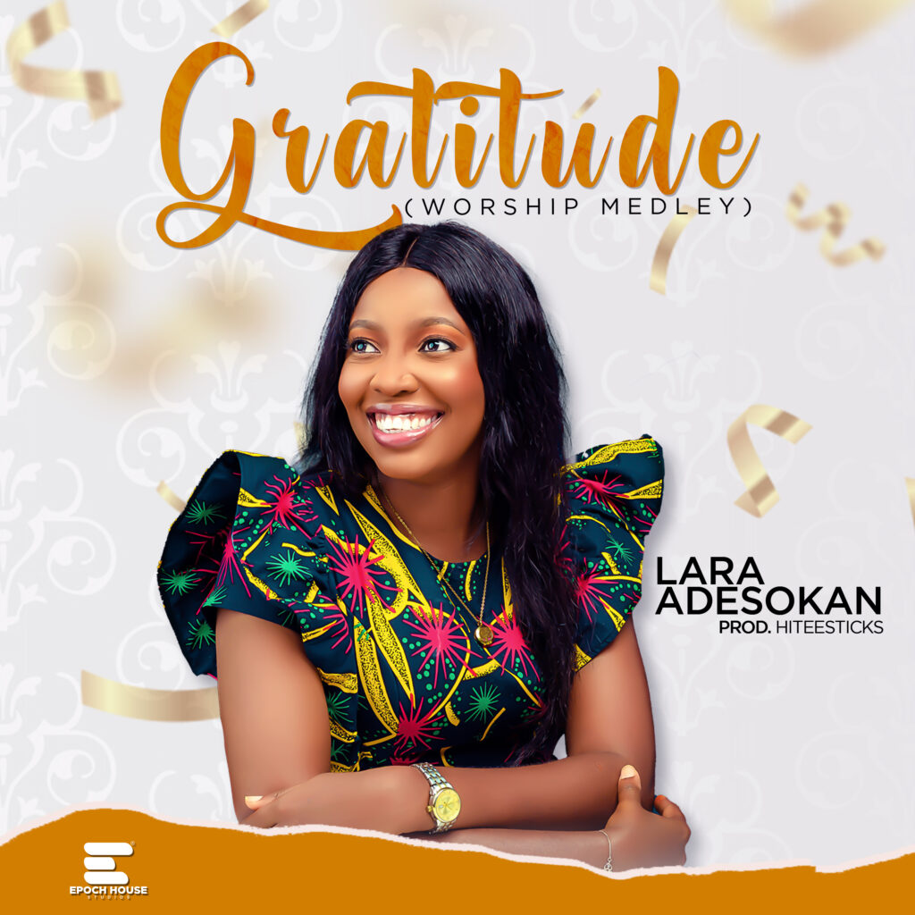 DOWNLOAD Mp3:  Lara Adesokan - Gratitude (Worship Medley)