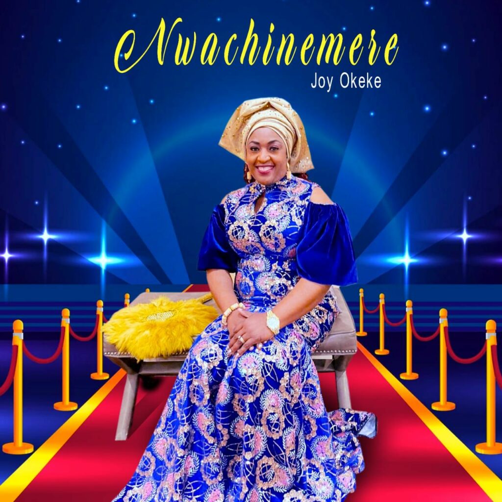 DOWNLOAD Mp3: Joy Okeke - Abum Nwachinemere