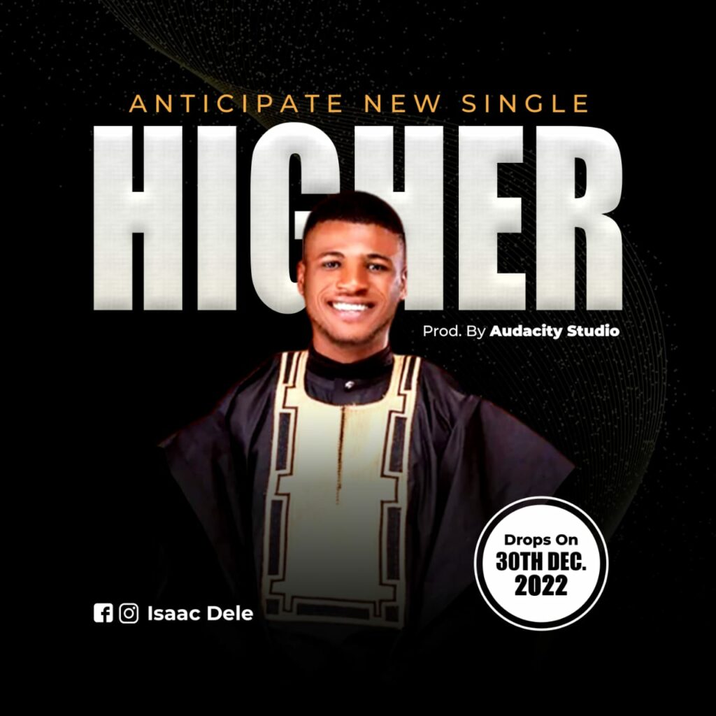 DOWNLOAD Mp3: Isaac Dele - Higher