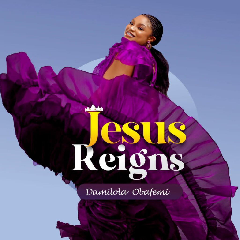 DOWNLOAD Mp3: Damilola Obafemi - <strong>Jesus Reigns</strong>