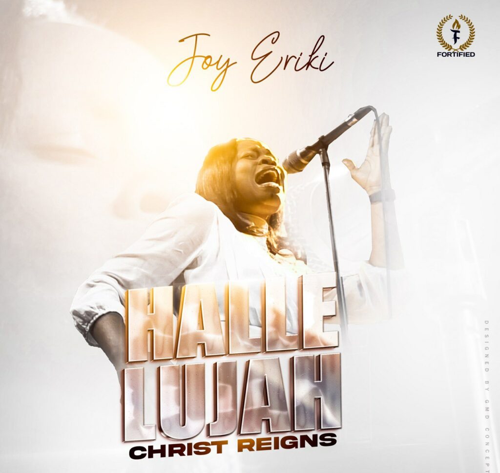 DOWNLOAD Music + Video: Joy Eriki – Hallelujah Christ Reigns