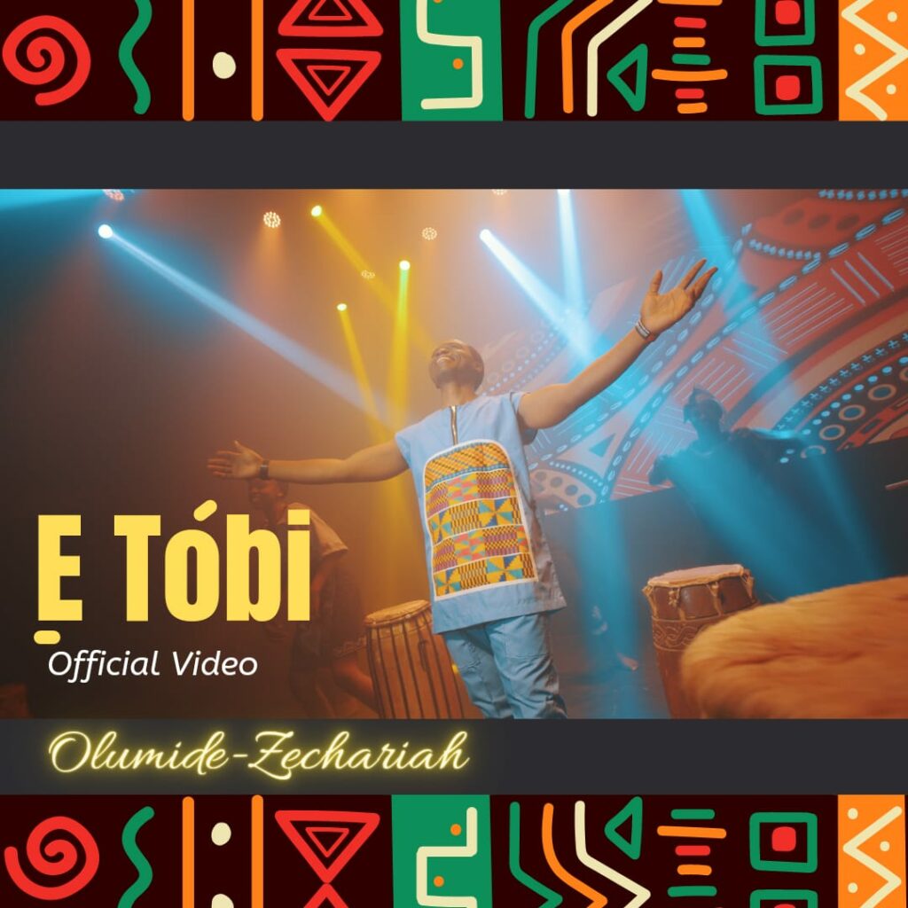 DOWNLOAD [Music Video] Olumide Zechariah - E Tobi 
