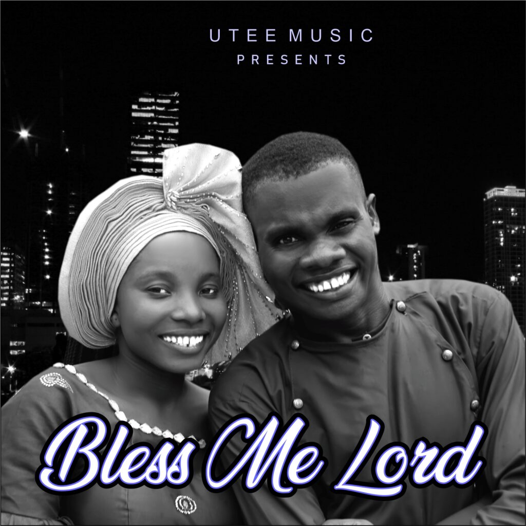 DOWNLOAD Mp3: Utee ft Oluwakemi Utibe - Bless Me Lord